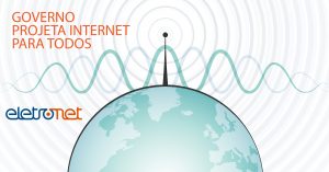 Governo Projeta Internet para Todos até Final de 2018
