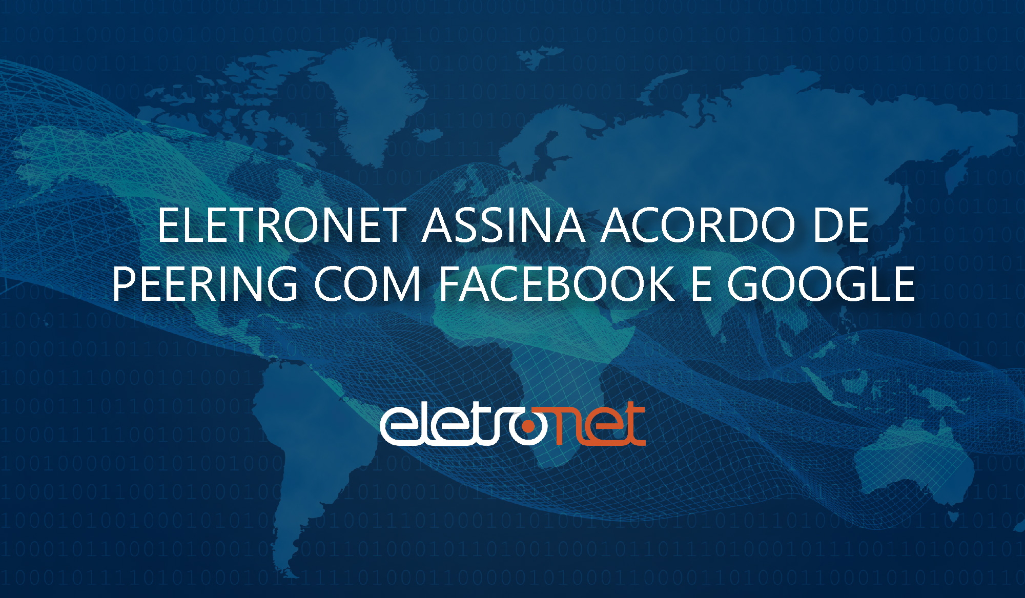 Eletronet faz Parceria de Peering com Facebook e Google