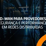 Data center moderno representando conectividade digital com destaque para o título SD-WAN para provedores: segurança e performance em redes distribuídas.