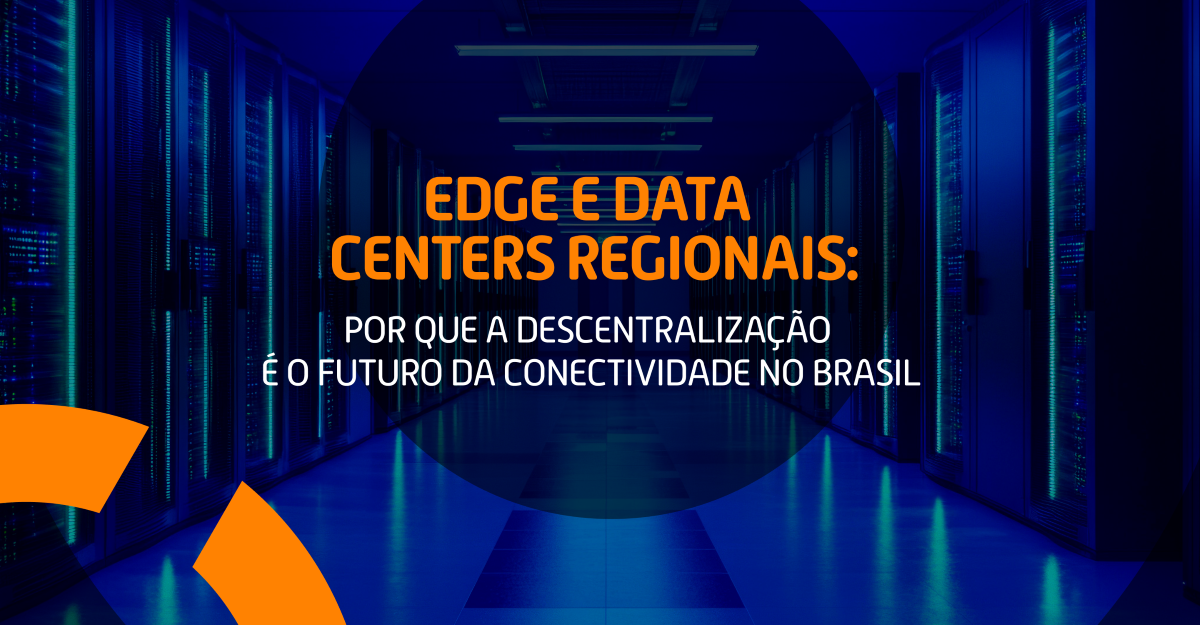 Corredor de data center com racks de servidores, simbolizando o edge computing e a descentralização da conectividade no Brasil.