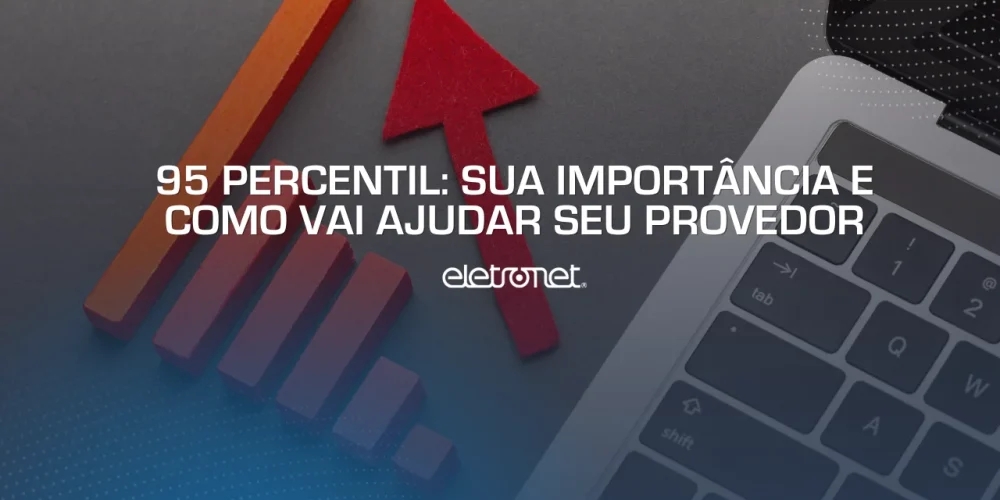 Gráfico com seta vermelha para cima ao lado de notebook, representando o aumento de consumo do provedor e o método de cálculo 95 percentil.