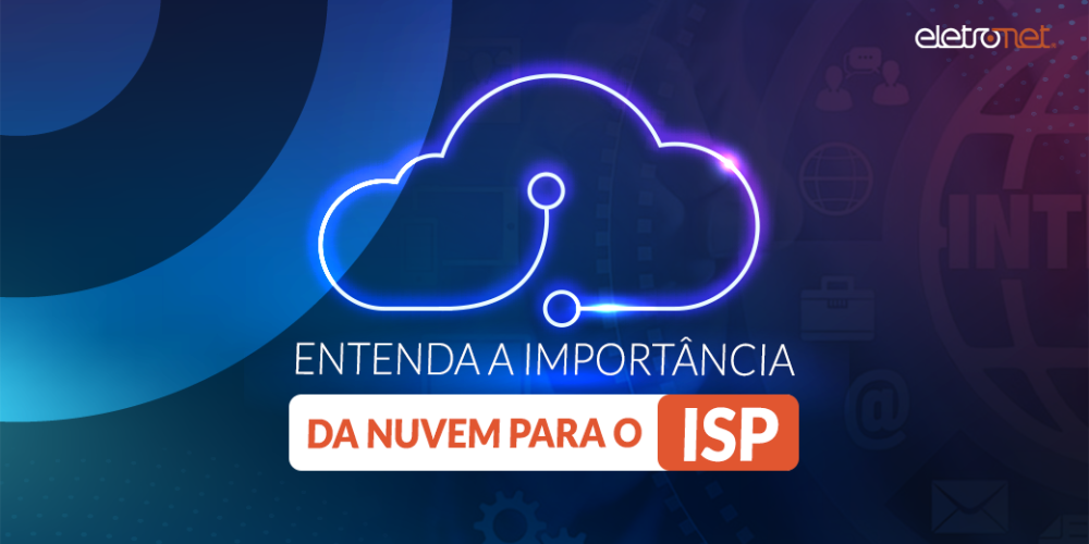 Importância da nuvem para o ISP