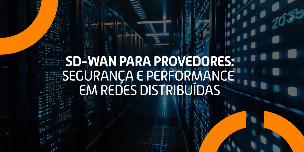Data center moderno representando conectividade digital com destaque para o título SD-WAN para provedores: segurança e performance em redes distribuídas.